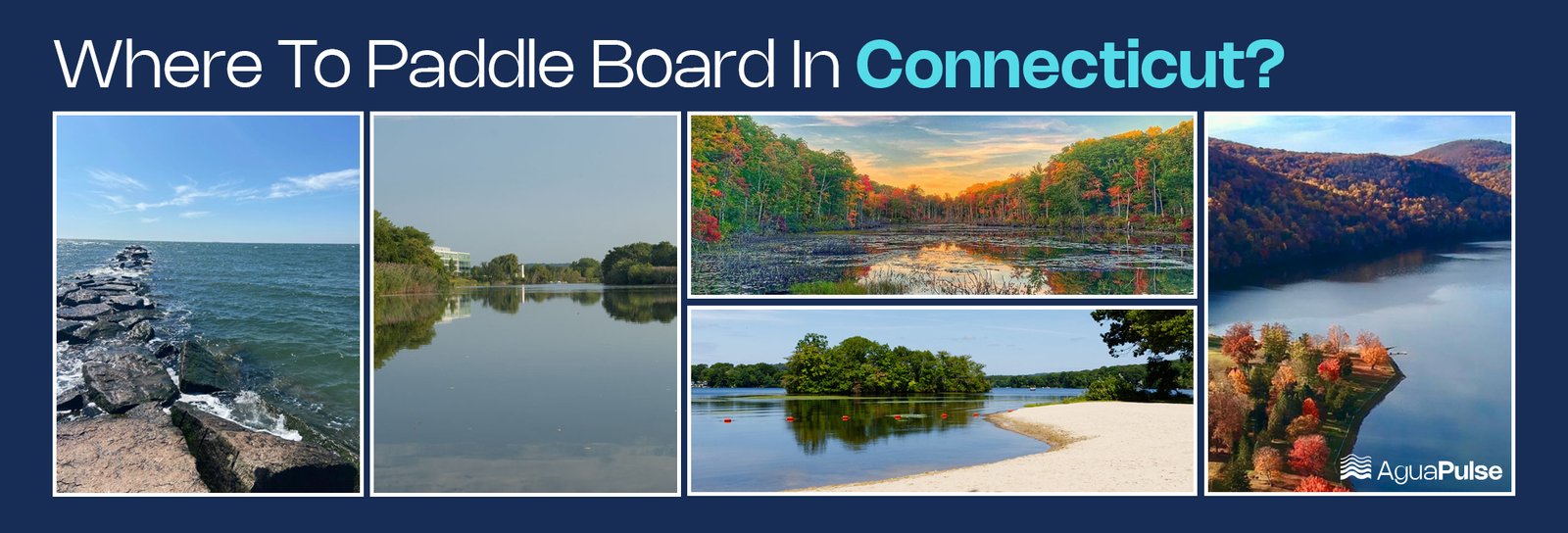 Where To Paddle Board In Connecticut?