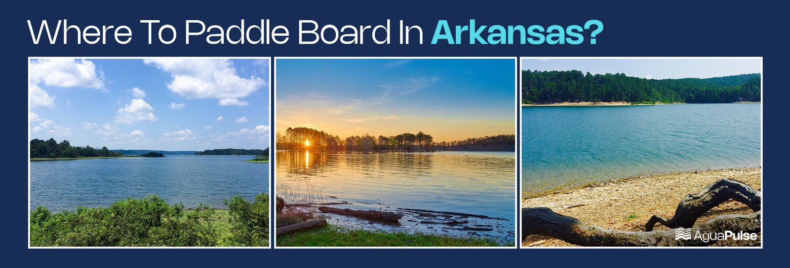 Where to Paddleboard in Arkansas?