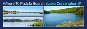 Where-To-Paddle-Board-In-Lake-Cunningham-Feature-image