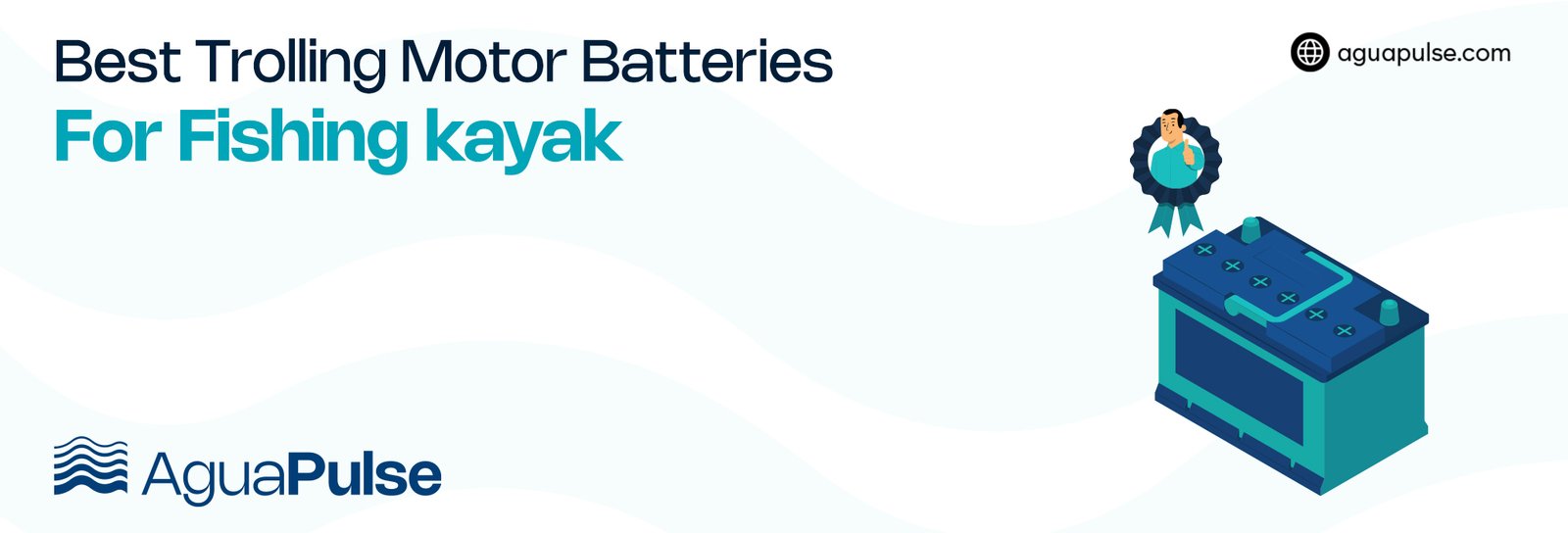 Best Trolling Motor Batteries For Fishing Kayak