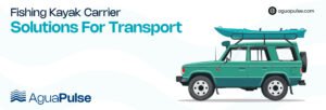 Fishing Kayak Carrier Solutions For Transport