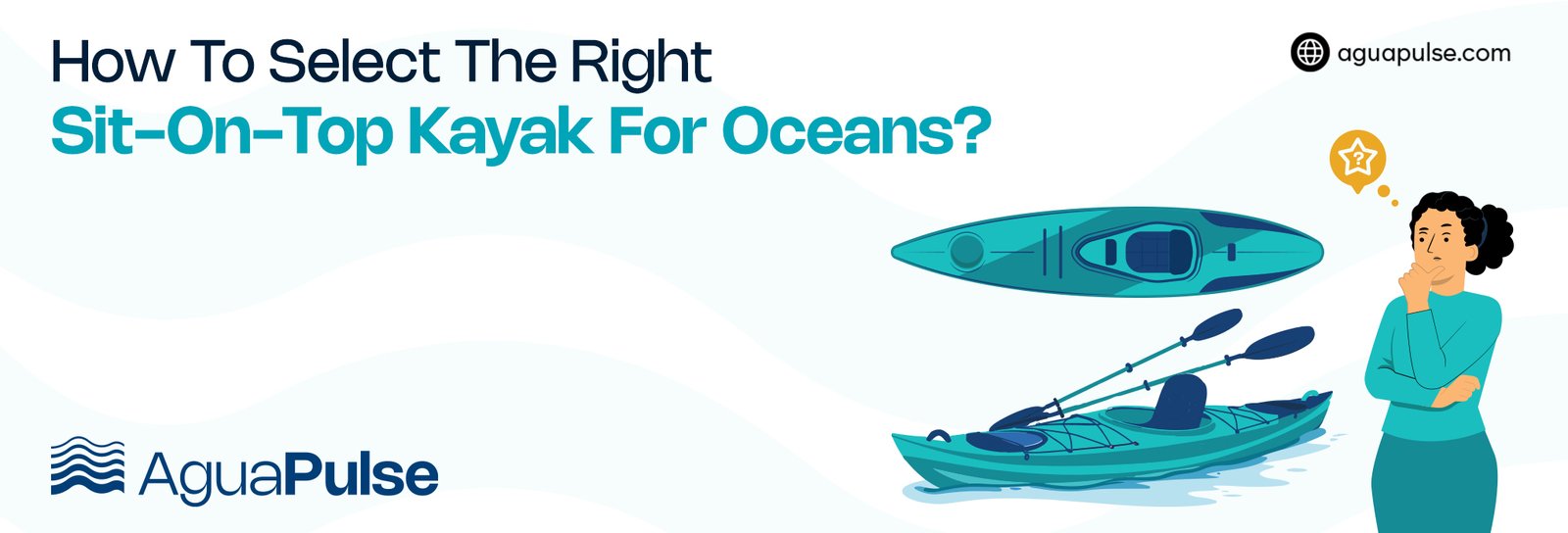 How To Select The Right Sit On Top Kayak For Oceans