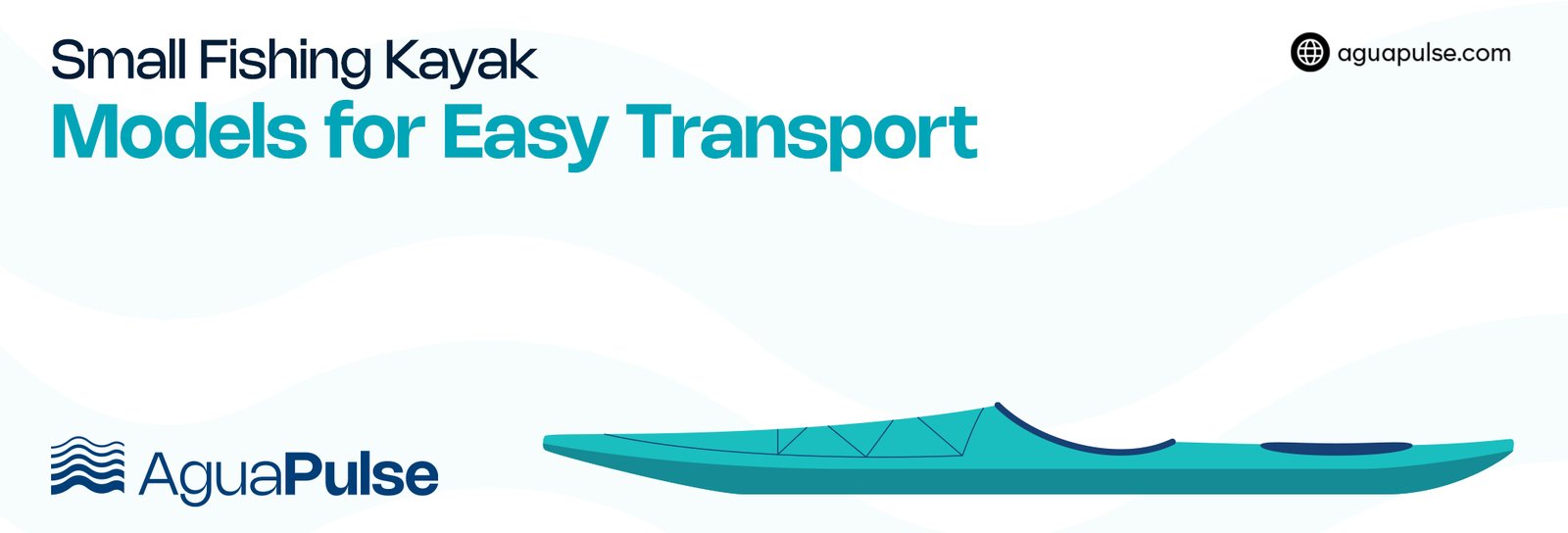 Small Fishing Kayak Models For Easy Transport