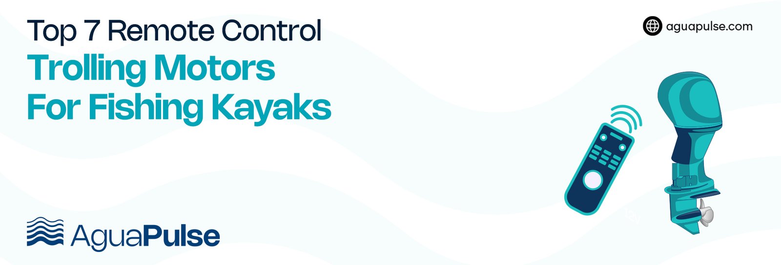 Top 7 Remote Control Trolling Motors For Fishing Kayaks