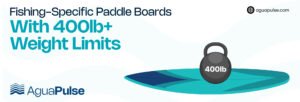 Fishing Paddle Boards with 400lb+ Weight Limits cover image