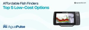 Affordable Fish Finders- Top 5 Low-Cost Options (1)