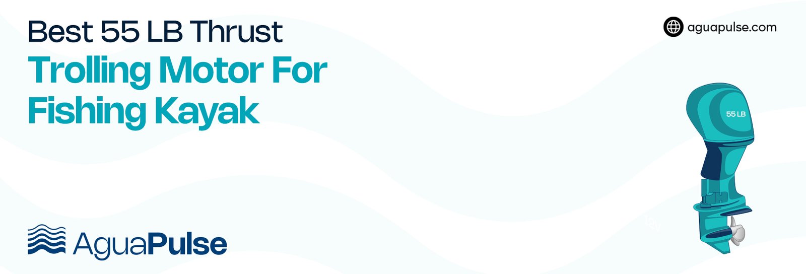 6 Best 55 lb thrust trolling motor For Fishing Kayak