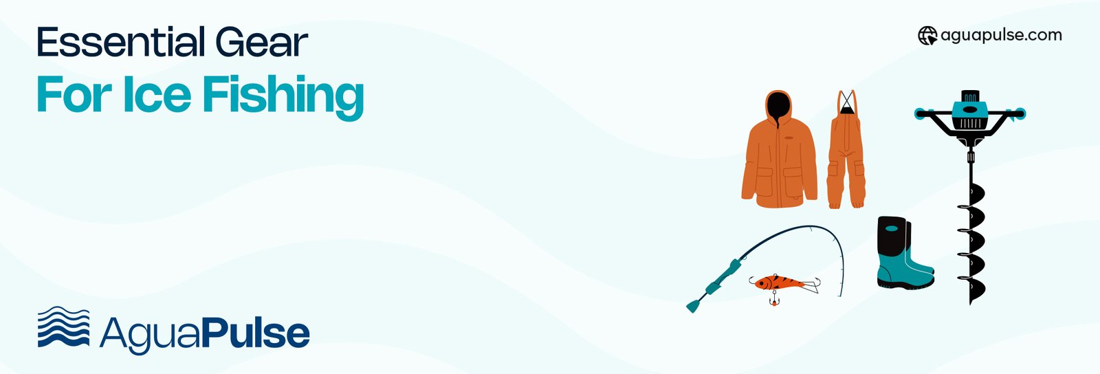 Essential Gear for Ice Fishing