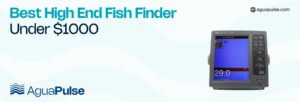 Best High End Fish Finder Under $1000 (1)