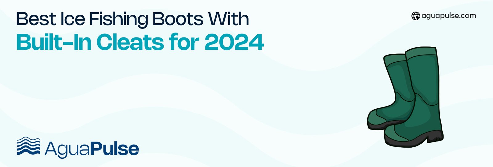 Best Ice Fishing Boots with Built-in Cleats for 2025