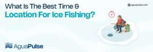 What is the Best Time and Location For Ice Fishing