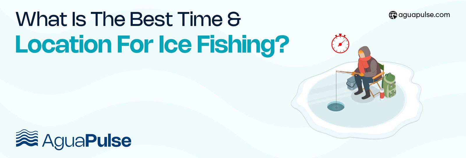 What is the Best Time and Location For Ice Fishing