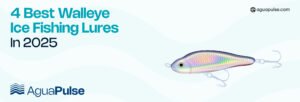 4 Best Walleye Ice Fishing Lures In 2025