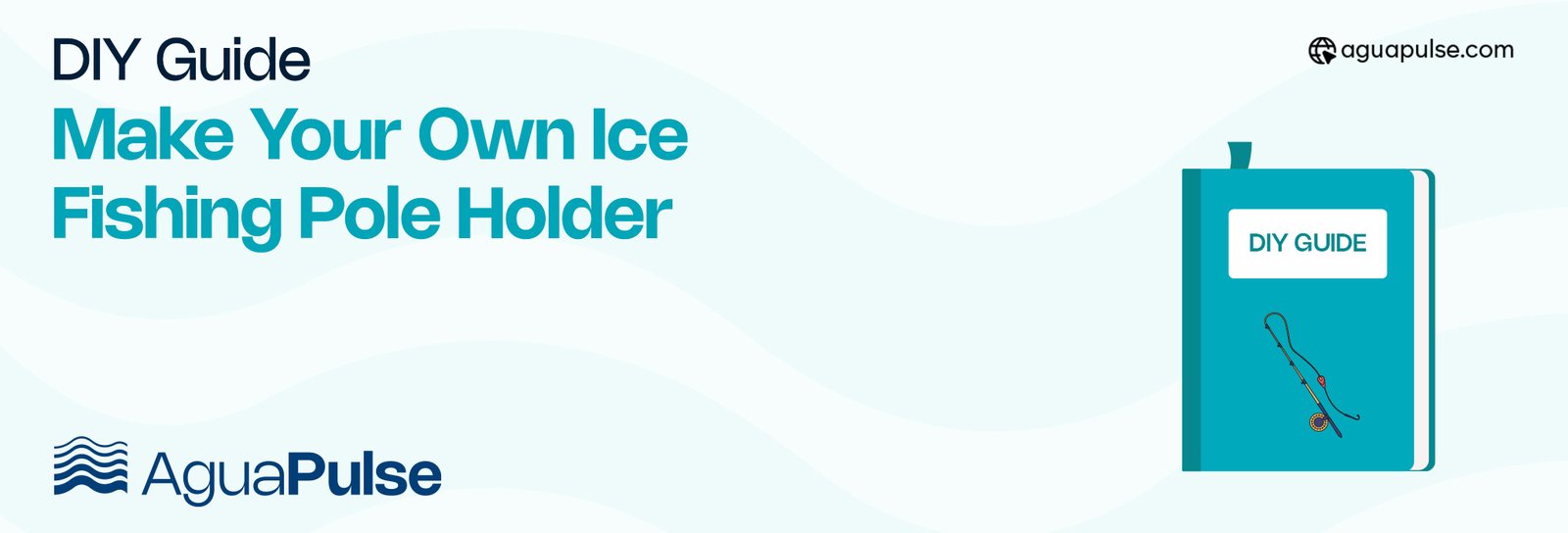 DIY Guide- Make Your Own Ice Fishing Pole Holder (1)