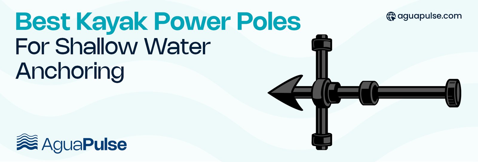 Best Kayak Power Poles For Shallow Water Anchoring (1)