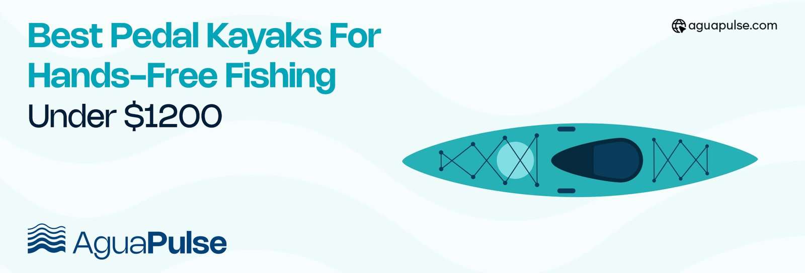 Best Pedal Kayaks for Hands-Free Fishing Under $1200