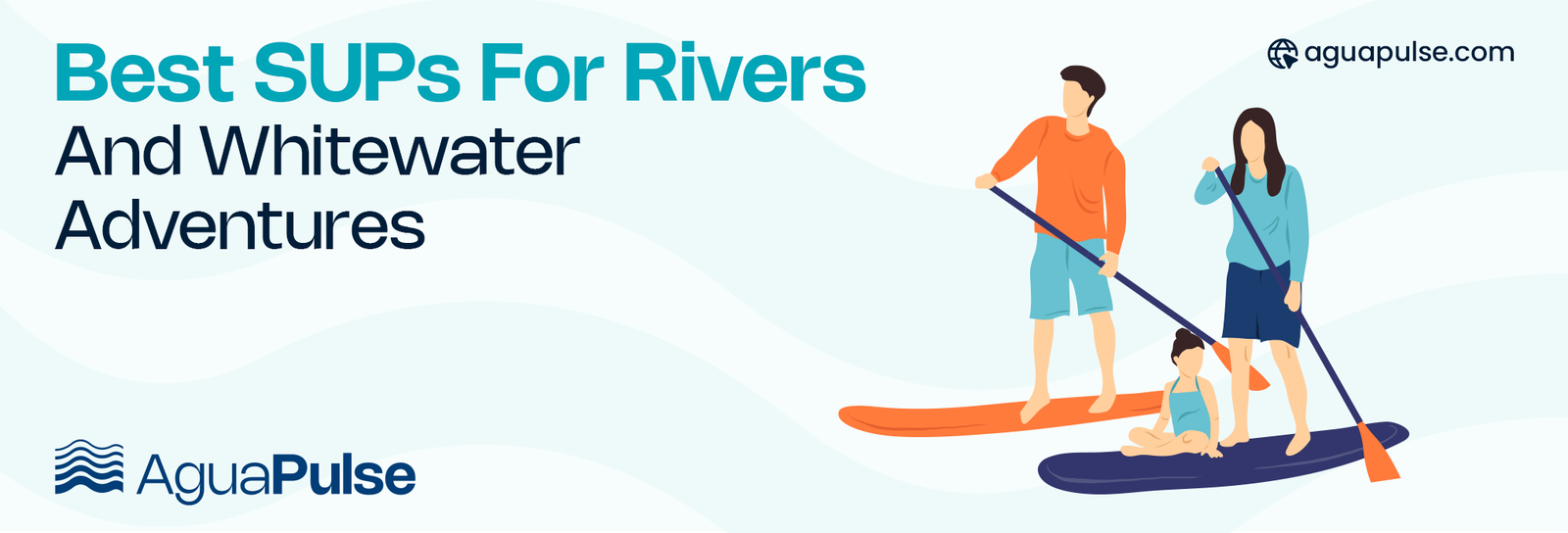 Best SUPs for Rivers And Whitewater Adventures (1)