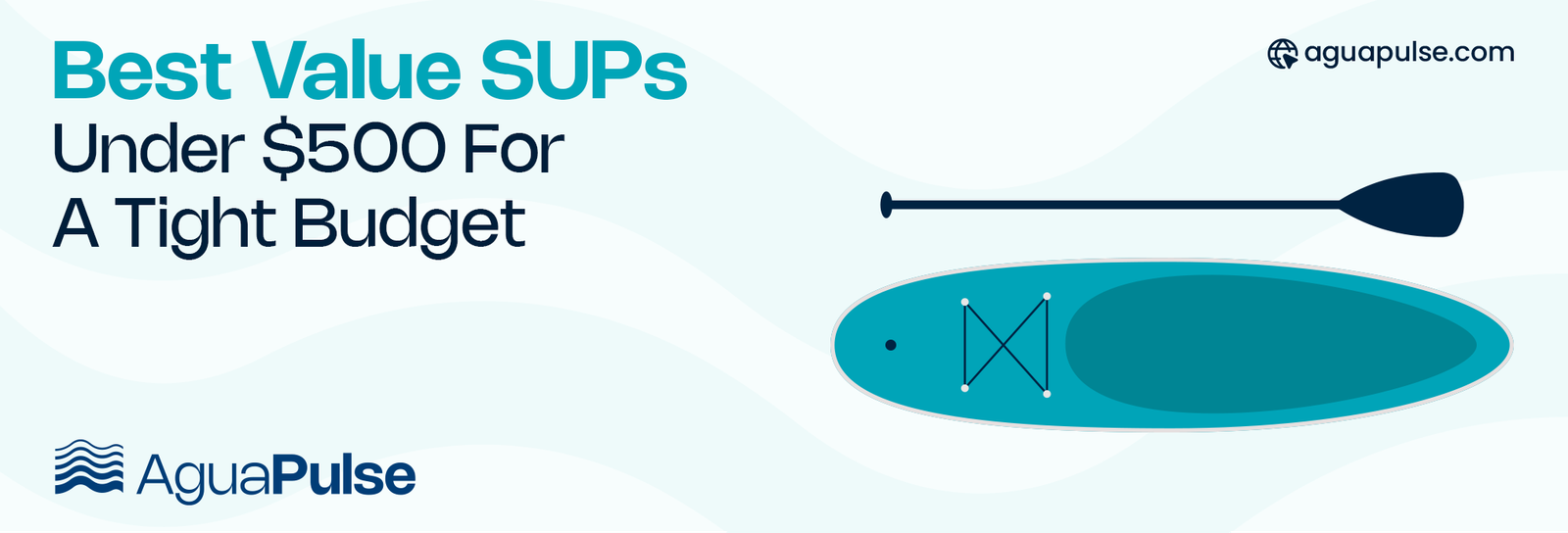 Best Value SUPs Under $500 For A Tight Budget
