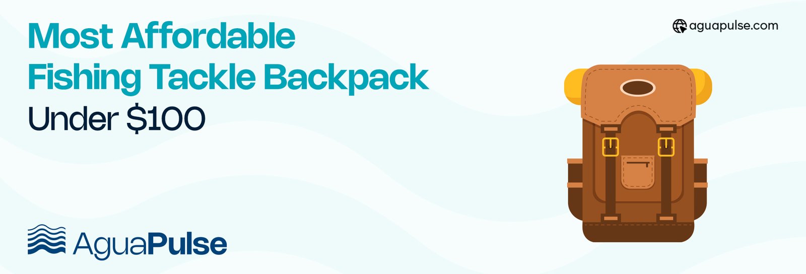 Most Affordable Fishing Tackle Backpack Under $100