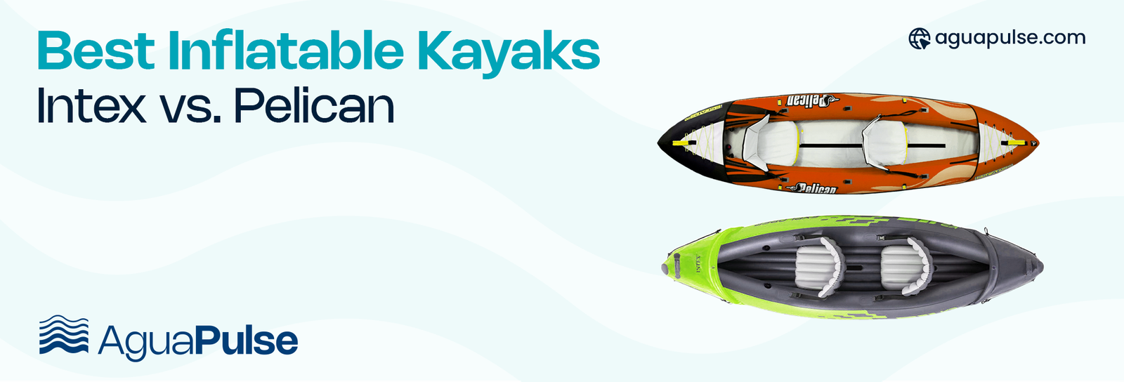 Best Inflatable Kayaks: Intex vs. Pelican