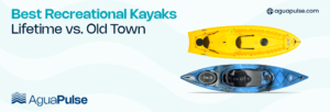 Best Recreational Kayaks Lifetime vs. Old Town