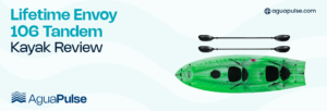 Lifetime Envoy 106 Tandem Kayak Review