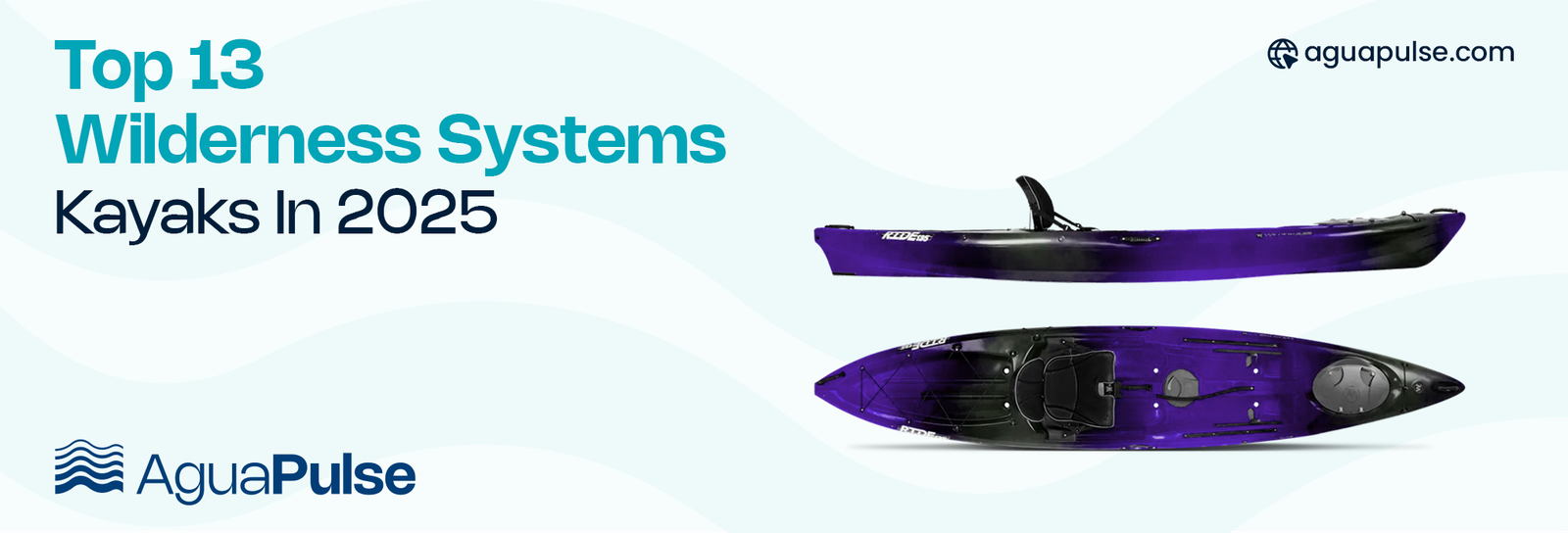 Top 13 Wilderness Systems Kayaks In 2025