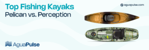 Top Fishing Kayaks Pelican vs. Perception