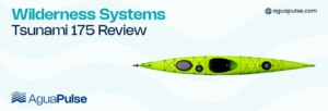 Wilderness Systems Tsunami 175 Review