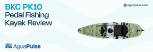BKC PK10 Pedal Fishing Kayak Review