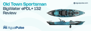 Old Town Sportsman BigWater ePDL+ 132 Review