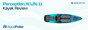 Perception Hi Life 11 Kayak Review