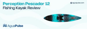 Perception Pescador 12 Fishing Kayak Review