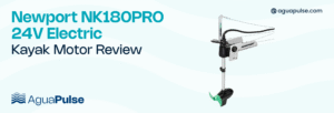 Newport NK180PRO 24V Electric Kayak Motor Review