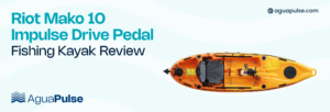 Riot Mako 10 Impulse Drive Pedal Fishing Kayak Review