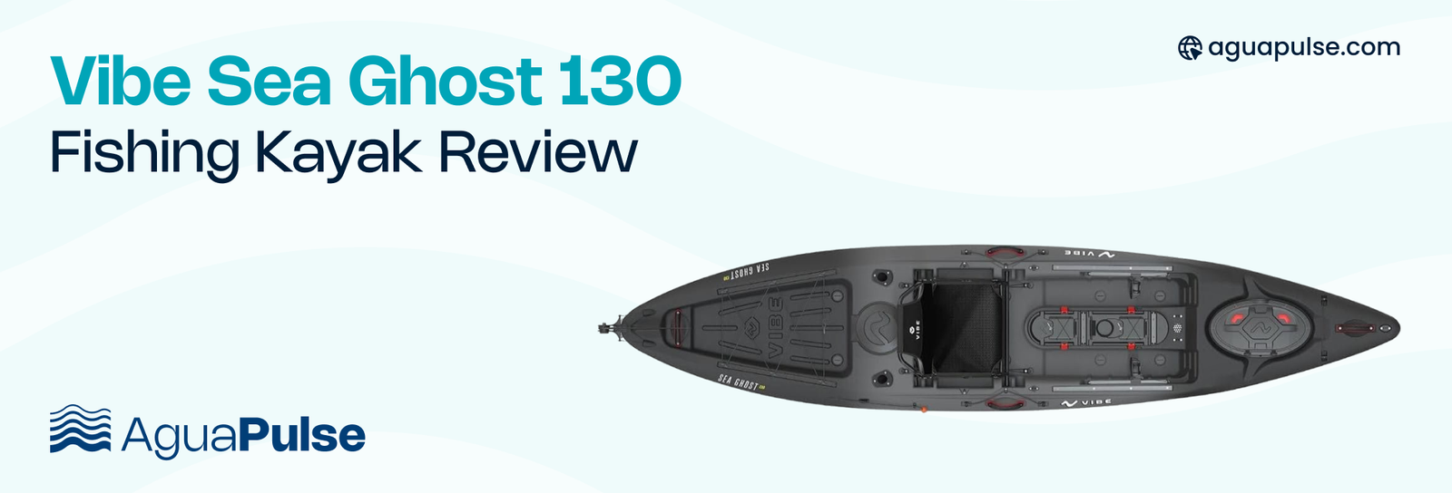 Vibe Sea Ghost 130 Fishing Kayak Review