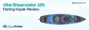 Vibe Shearwater 125 Fishing Kayak Review