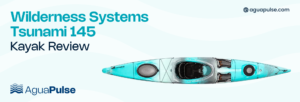 Wilderness Systems Tsunami 145 Kayak Review